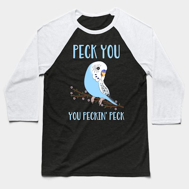 peck you, you peckin' peck - blue budgie Baseball T-Shirt by FandomizedRose